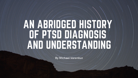 An Abridged History of PTSD Diagnosis and Understanding