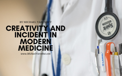 Creativity and Incident in Modern Medicine